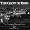 The Glow of Paris by Gary Zuercher