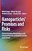 Nanoparticles' Promises and Risks: Characterization, Manipulation, and Potential Hazards to Humanity and the Environment