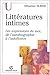 Littératures intimes. Les expressions du moi, de l'autobiographie à l'autofiction
