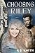 Choosing Riley (Sarafin Warriors, #1)