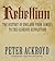 Rebellion: The History of England from James I to the Glorious Revolution