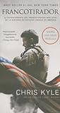 Francotirador (American Sniper): La autobiografía del francotirador más l (Spanish Edition)