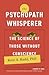 The Psychopath Whisperer: The Science of Those Without Conscience