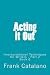 Acting it Out: Improvisatio...