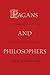 Pagans and Philosophers: The Problem of Paganism from Augustine to Leibniz
