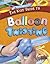 The Kids' Guide to Balloon Twisting (Edge Books: Kids' Guides)