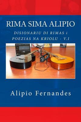 Disionariu Di Rimas Y Poezias Na Kriolu: Rima Sima Alipio (Afrikaans Edition)