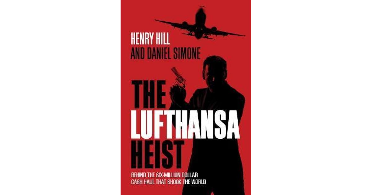 The Lufthansa Heist by Henry Hill