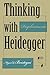 Thinking with Heidegger: Displacements (Studies in Continental Thought)