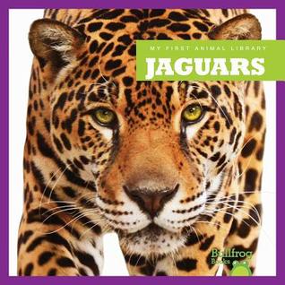 Jaguars (My First Animal Library)
