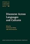 Discourse Across Languages and Cultures (Studies in Language Companion Series) Discourse Across Languages and Cultures (Studies in Language Companion Series)