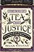 The Way of Tea and Justice: Rescuing the World's Favorite Beverage from Its Violent History