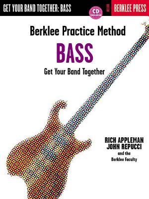 Berklee Practice Method: Bass - Get Your Band Together (Paperback)