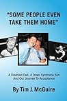 Some People Even Take Them Home: A disabled dad, a Down syndrome son and our journey to acceptance