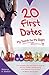 20 First Dates: How to Find the Perfect Man in 20 Dates