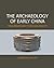 The Archaeology of Early Ch...