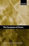 The Emergence of Norms by Edna Ullmann-Margalit The Emergence of Norms by Edna Ullmann-Margalit
