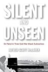 Silent and Unseen by Alfred Scott McLaren