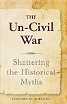 The Un-Civil War:...