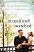 Mixed and Matched (The Matchmaker)