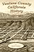 Ventura County California History 1782-1917 (Ventura County, California Street Guide)
