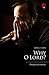 Why O Lord?: Praying Our Sorrows