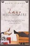 The Lazy Millionaire
