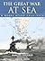 The Great War at Sea by Marcus Faulkner