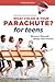 What Color Is Your Parachute? for Teens: Discover Yourself, Design Your Future, and Plan for Your Dream Job