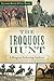 The Iroquois Hunt: A Bluegrass Foxhunting Tradition (Sports)