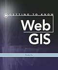 Getting to Know Web GIS