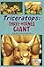 Triceratops: Three-Horned G...