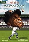 What Is the World Series? (What Is--?)