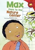 Max Goes to the Nature Center (Read-It! Readers: The Life of Max)
