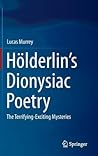 Holderlin's Dionysiac Poetry: The Terrifying-Exciting Mysteries