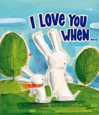 I Love You When… (Hardcover)