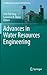 Advances in Water Resources Engineering (Handbook of Environmental Engineering, 14)