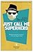 Just Call Me Superhero by Alina Bronsky