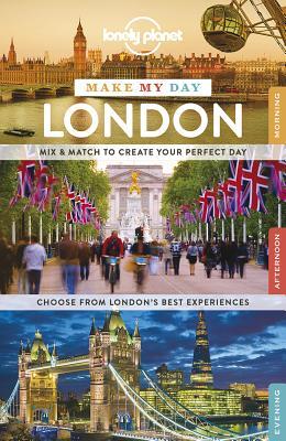 Lonely Planet Make My Day London (Spiral-bound)