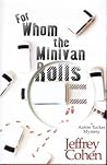 For Whom the Minivan Rolls (Aaron Tucker Mystery #1)