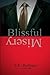 Blissful Misery