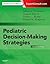 Pediatric Decision-Making Strategies