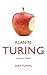 Alan M. Turing: Centenary Edition