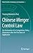Chinese Merger Control Law: An Assessment of its Competition-Policy Orientation after the First Years of Application (Munich Studies on Innovation and Competition, 2)