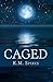 Caged