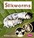 Silkworms (Pebble Books/Watch It Grow)