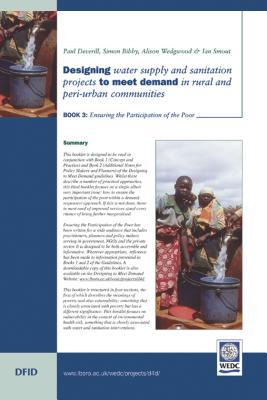 Designing Water Supply and Sanitation Projects to Meet Demand in Rural and Peri-Urban Communities: Book 3. Ensuring the participation of the poor
