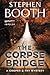 The Corpse Bridge: A Derbyshire Murder Mystery – Detective Cooper Hunts a Killer on Sacred Ground (Cooper & Fry Mysteries, 14)