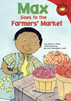 Max Goes to the Farmers' Market (Read-It! Readers: The Life of Max) (Read-it! Readers. Red Level)