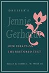 Dreiser's "jennie Gerhardt": New Essays on the Restored Text